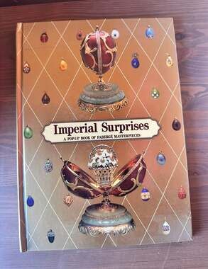 Imperial Surprises A Pop-Up Book of Faberge Masterpieces 1994